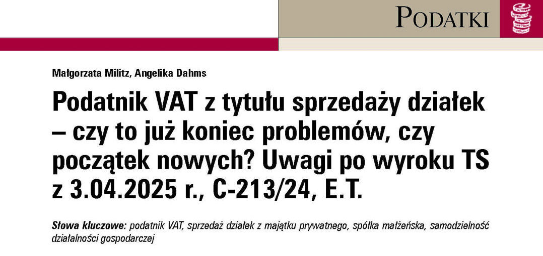 Czy sprzedaż działek prywatnych to już zawsze działalność gospodarcza na gruncie VAT? Artykuł.